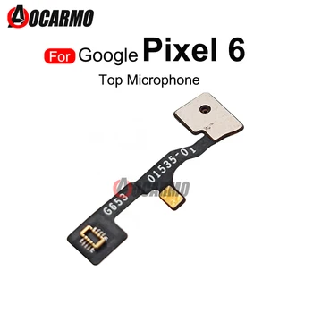 1 шт. микрофон для Google Pixel 6 Top Mic телефон Гибкий кабель для ремонта Запасные части