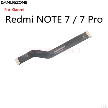 10 шт./лот для Xiaomi Redmi Note 7/NOTE 7 PRO Основная плата Гибкий кабель ЖК-дисплей Основная плата соединительный кабель Материнская плата гибкий кабель