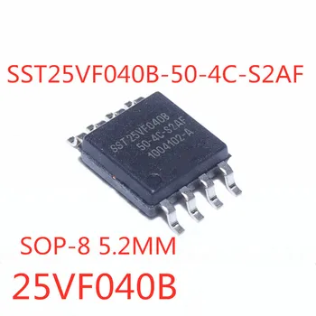 5 шт./ЛОТ 100% качество 25VF040B SST25VF040B SST25VF040B-50-4C-S2AF SOP-8 SMD5.2MM 4 Мбит микросхема флэш-памяти memory IC chip в наличии
